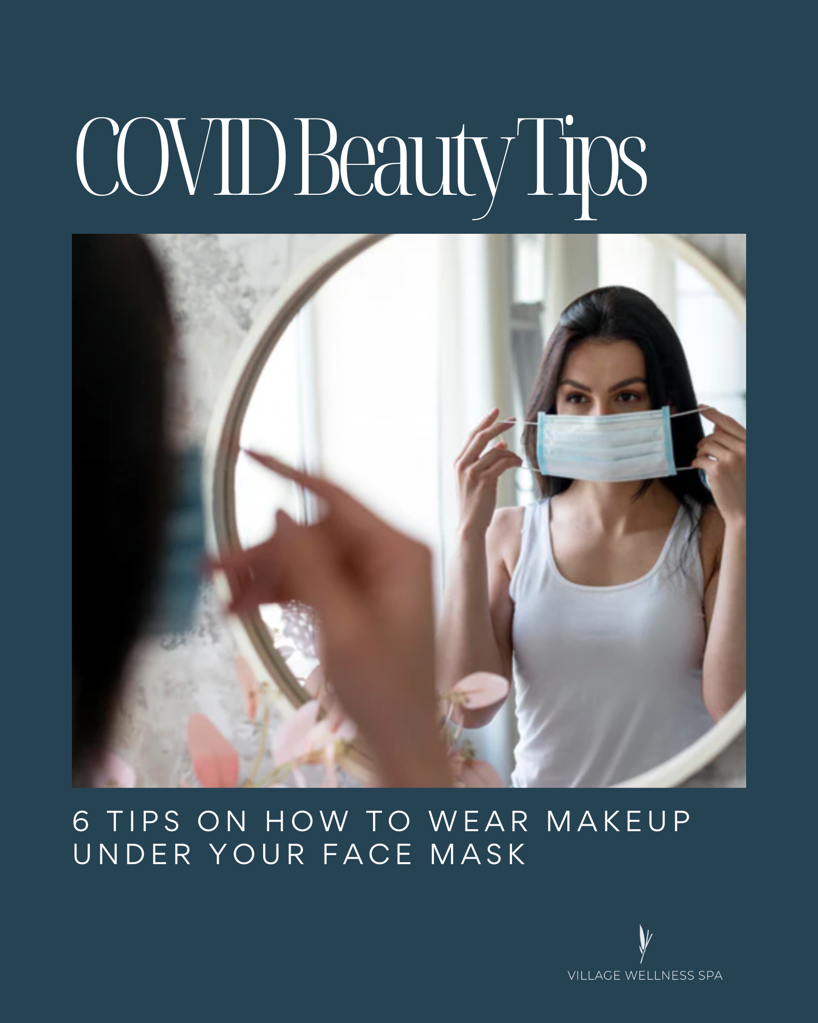 6 Tips on How to Wear Makeup Under Your Face Mask