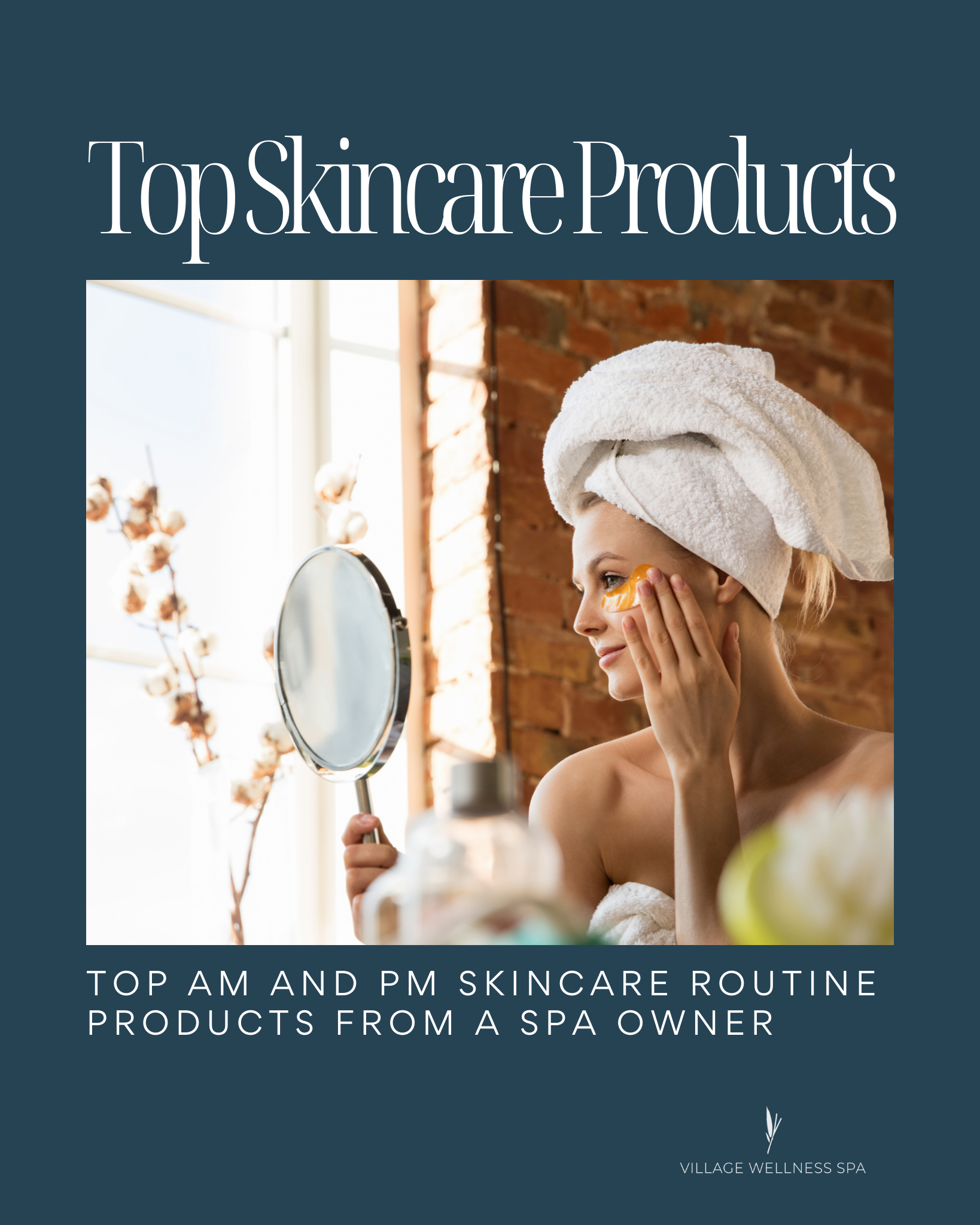 Top AM and PM Skincare Routine Products from a Spa Owner
